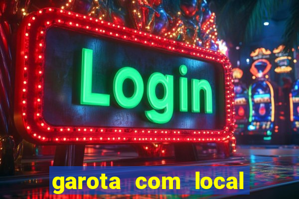 garota com local em joinville